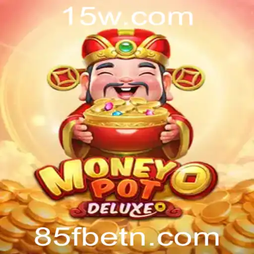 Explorando o Mundo do Jogo MoneyPotDELUXE e a Palavra-chave 85Fbet