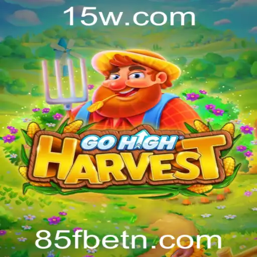 Descubra o Fascinante Mundo de GoHighHarvest e a Chave do Sucesso 85Fbet